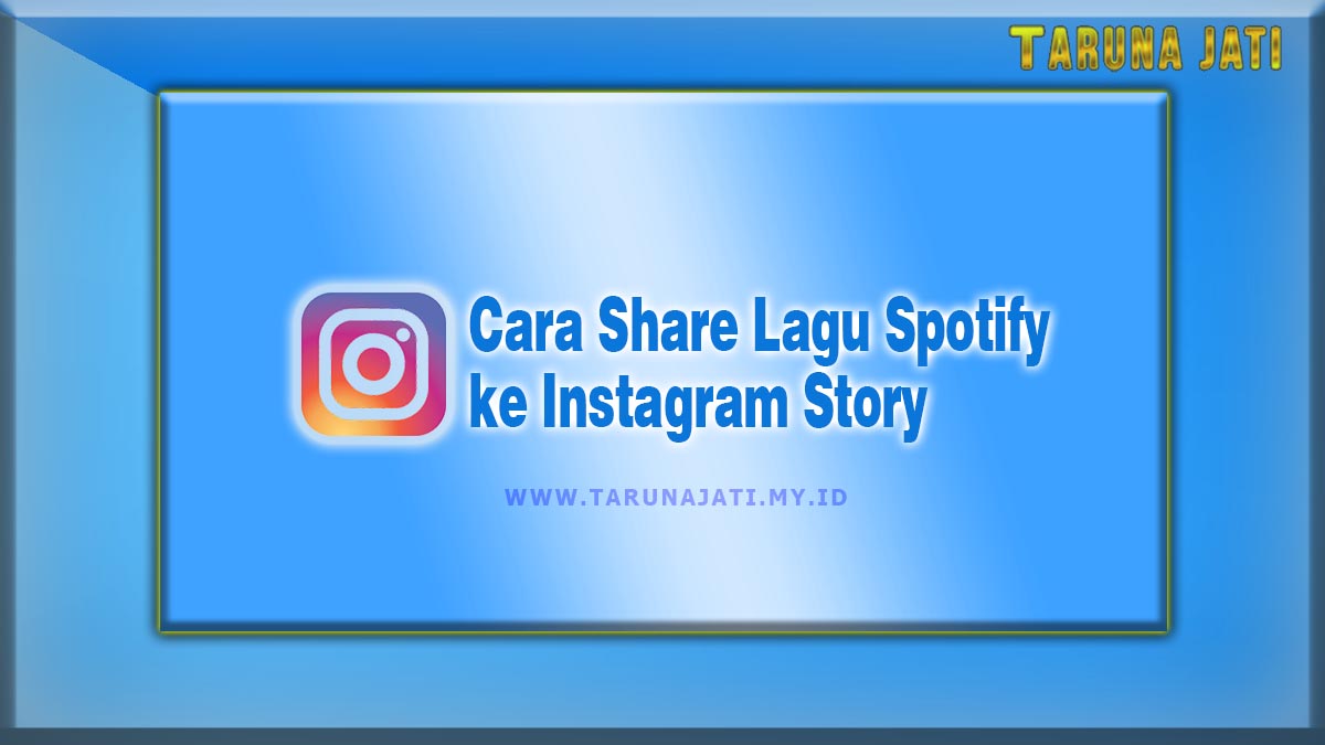 Cara Share Lagu Spotify ke Instagram Story
