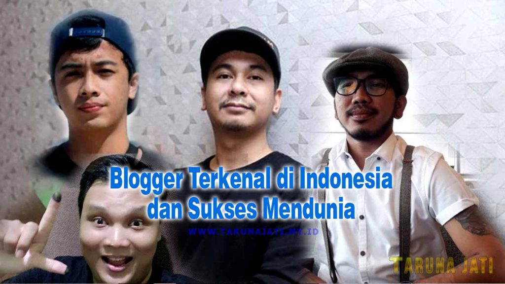 Blogger Terkenal di Indonesia, Blogger Indonesia yang Terkenal, nama nama blog terkenal, blogger terkenal indonesia, blogger terbaik
