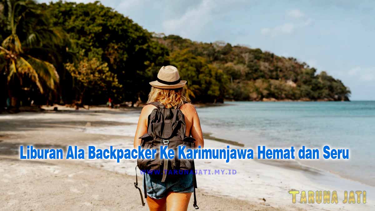Backpacker Ke Karimunjawa dengan Biaya Murah