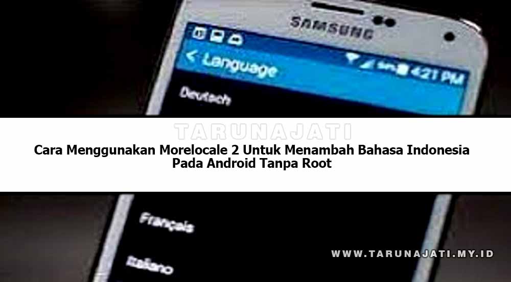Cara Menggunakan Morelocale 2 Untuk Menambah Bahasa Indonesia Pada Android Tanpa Root