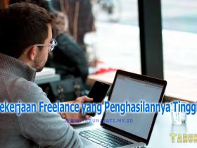 Pekerjaan Freelance yang Penghasilannya Tinggi