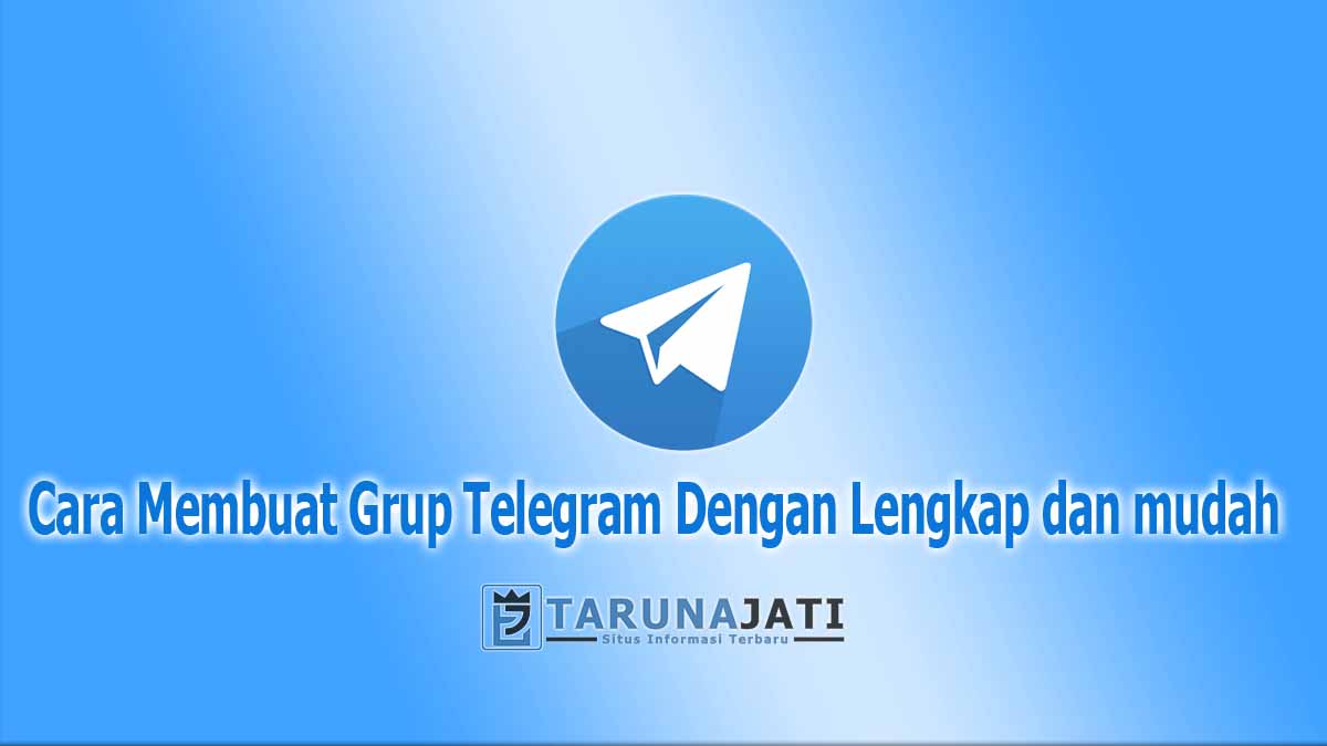 Cara Membuat Grup Telegram Dengan Lengkap dan mudah