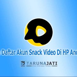 Cara Daftar Akun Snack Video Di HP Android