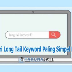 Cara Mencari Long Tail Keyword Paling Simpel Dan Mudah