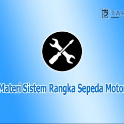 Sistem Rangka Sepeda Motor