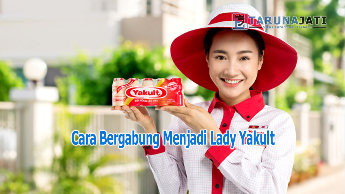 Cara Bergabung Menjadi Lady Yakult