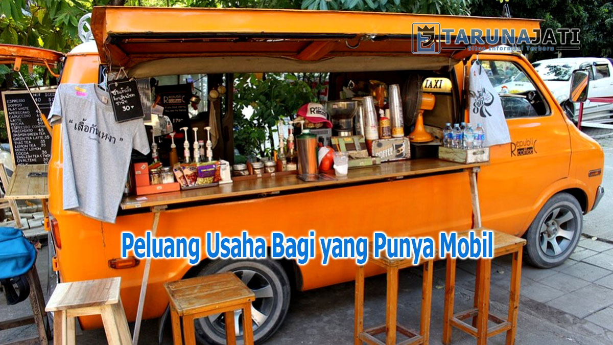 Peluang Usaha Bagi yang Punya Mobil